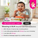 Peaceful Solid Food Introduction 180 Days - 5mo-1yr (Weaning & BLW) -Hindi- Recorded Online